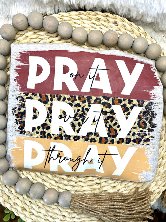 Pray on it Tee